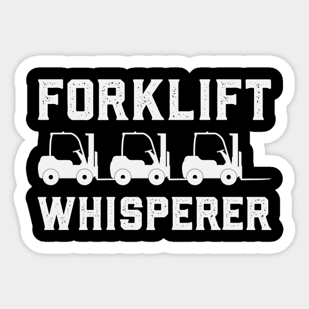 Forklift Whisperer Funny Forklift Driver Sticker by Visual Vibes